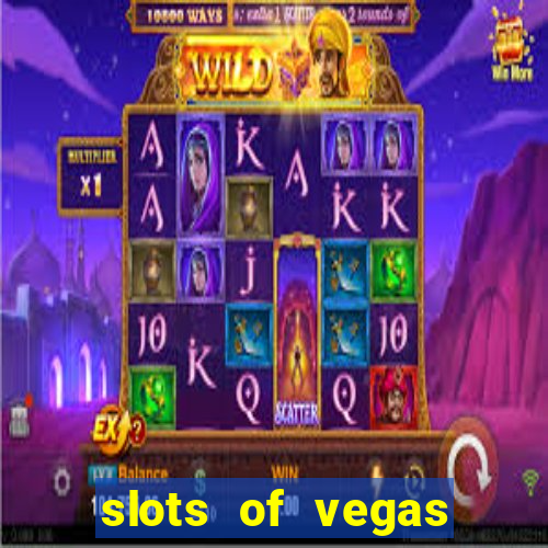 slots of vegas casino slots