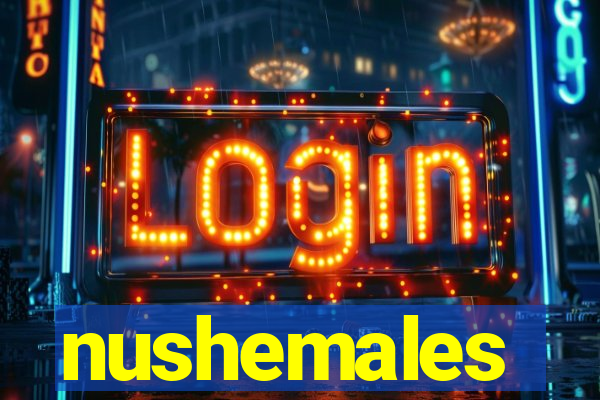 nushemales