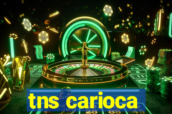 tns carioca