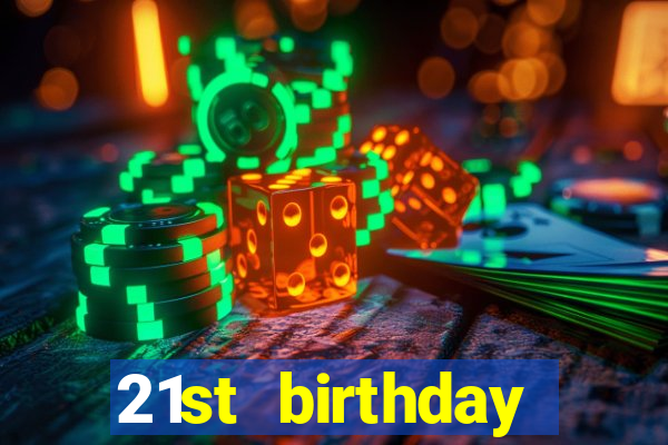 21st birthday casino theme party