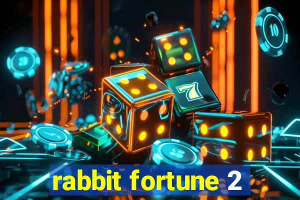 rabbit fortune 2