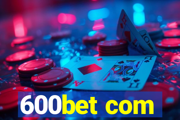 600bet com