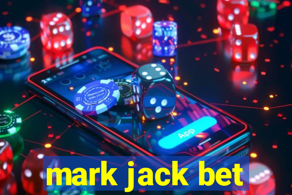 mark jack bet