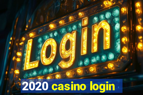 2020 casino login