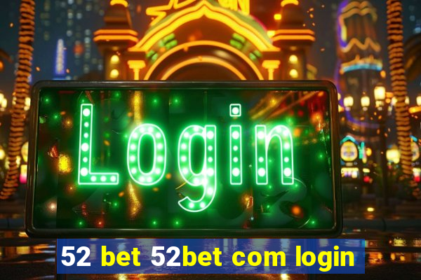 52 bet 52bet com login