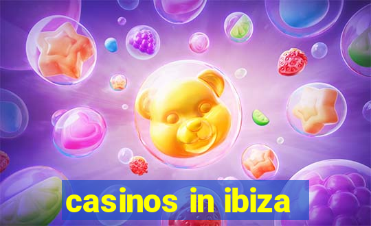 casinos in ibiza