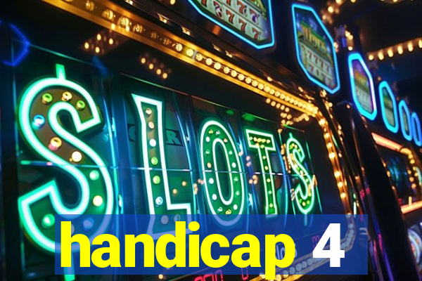 handicap 4