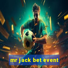 mr jack bet event