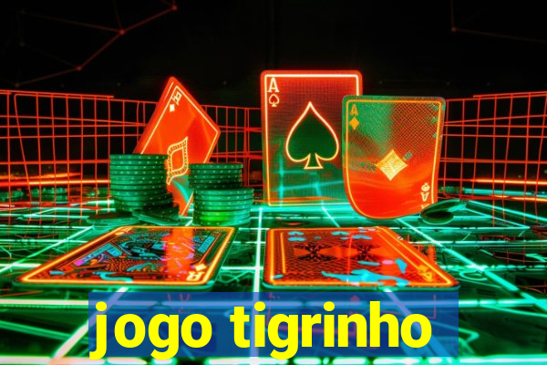 jogo tigrinho