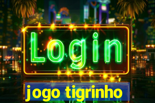 jogo tigrinho