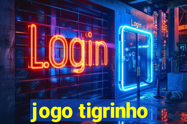 jogo tigrinho