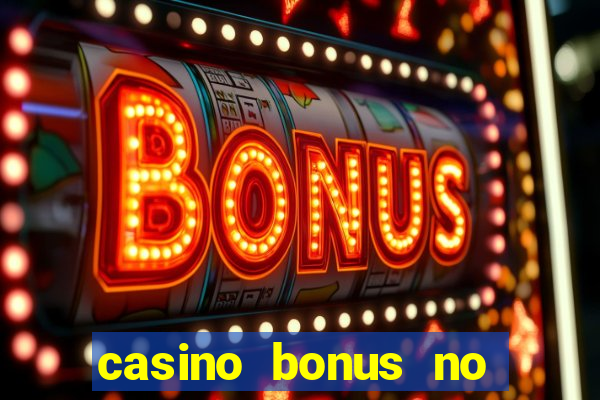 casino bonus no deposit codes