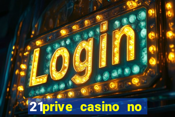 21prive casino no deposit bonus