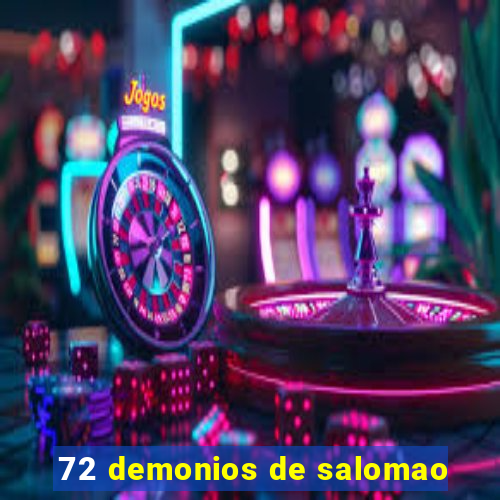 72 demonios de salomao