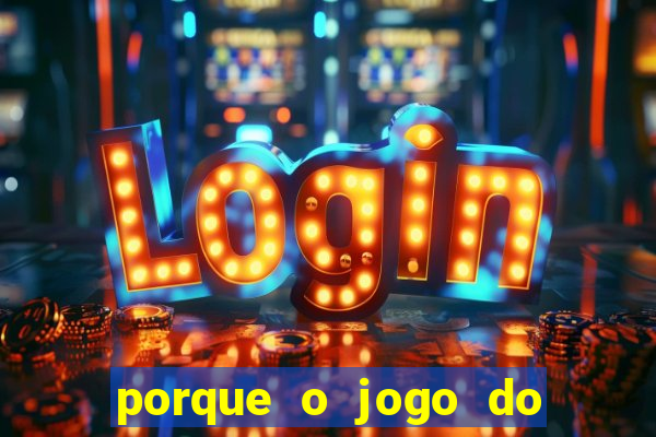 porque o jogo do tigrinho vicia