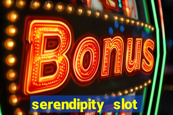 serendipity slot free play