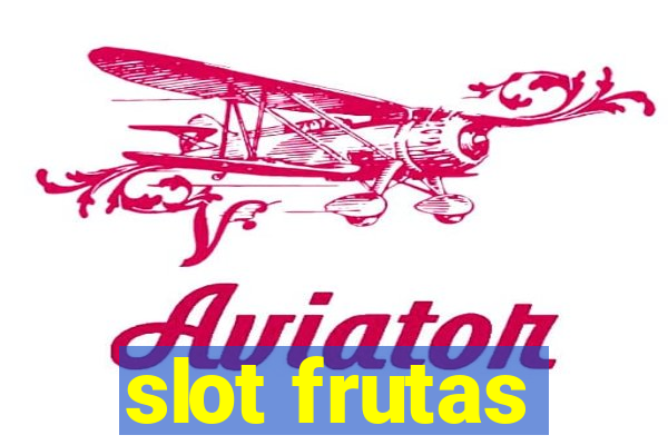 slot frutas