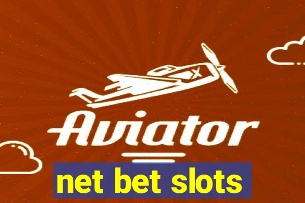 net bet slots