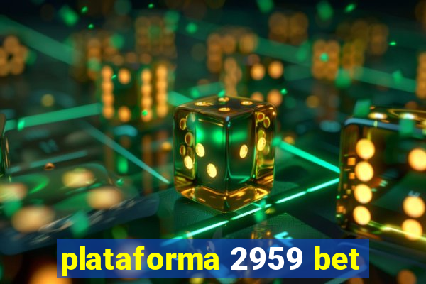 plataforma 2959 bet