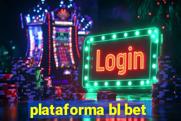 plataforma bl bet