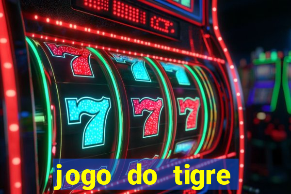 jogo do tigre ganha dinheiro mesmo