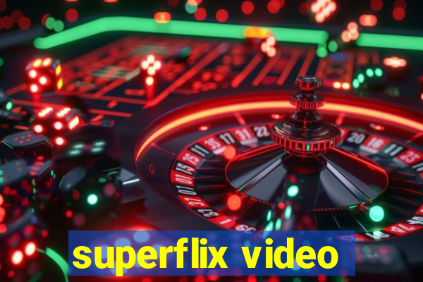 superflix video