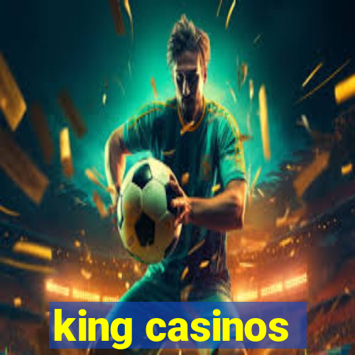 king casinos