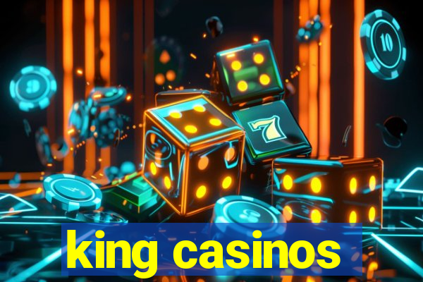 king casinos