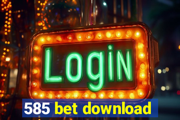 585 bet download