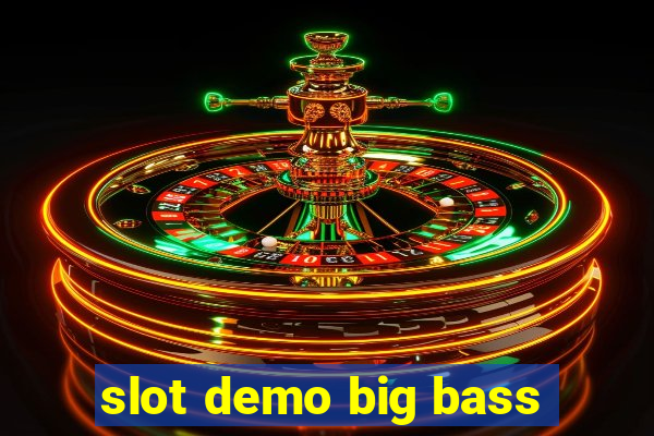 slot demo big bass