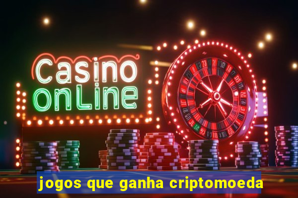 jogos que ganha criptomoeda