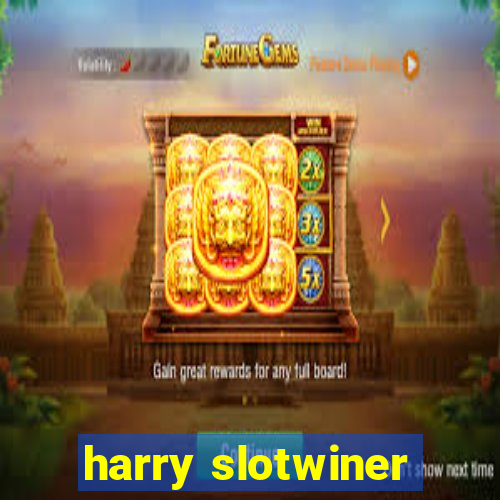 harry slotwiner