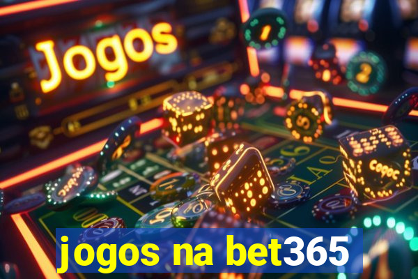 jogos na bet365