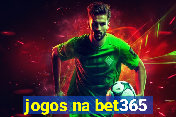 jogos na bet365