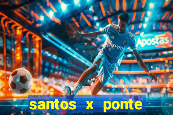 santos x ponte preta palpite