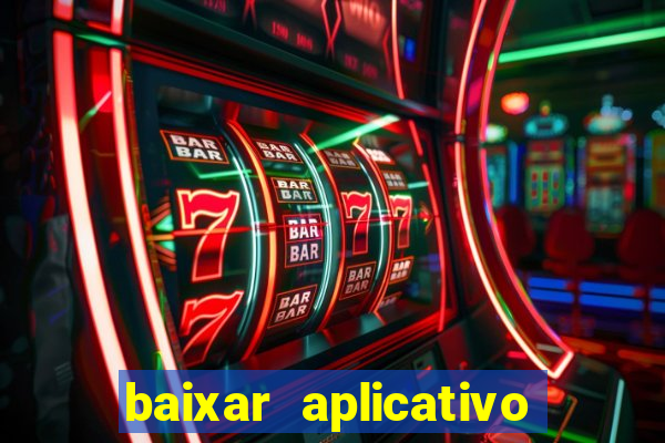 baixar aplicativo da bet