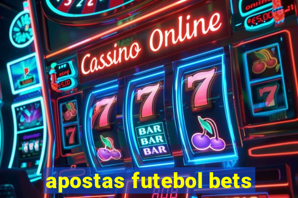 apostas futebol bets