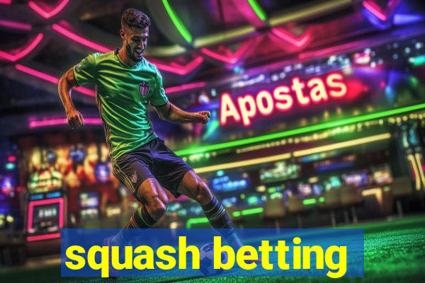 squash betting