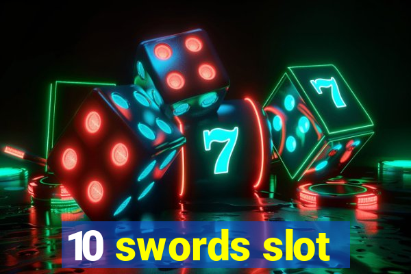 10 swords slot