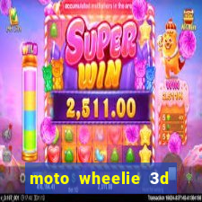 moto wheelie 3d dinheiro infinito