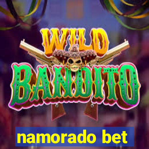 namorado bet