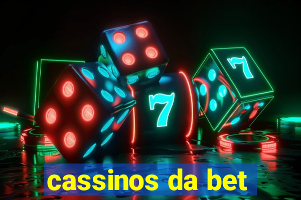 cassinos da bet