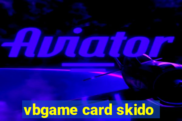 vbgame card skido