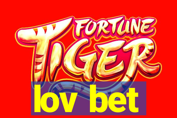 lov bet