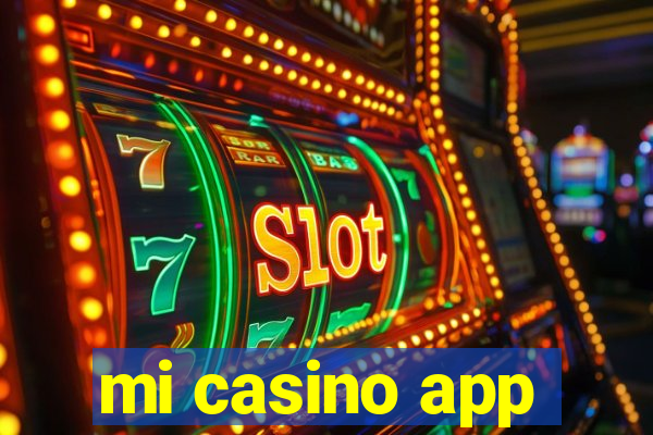 mi casino app