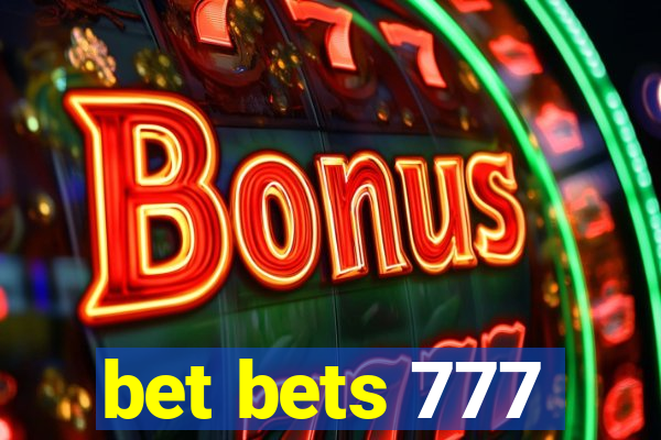 bet bets 777