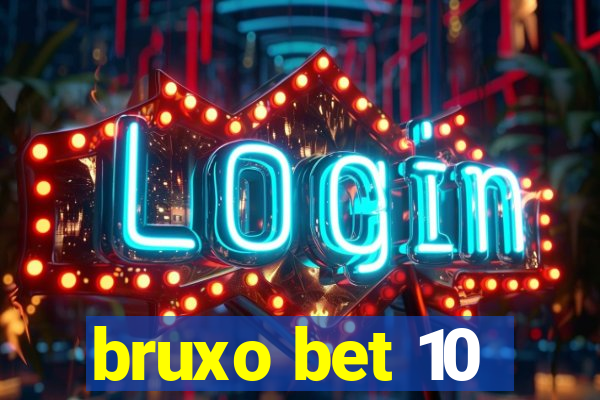 bruxo bet 10