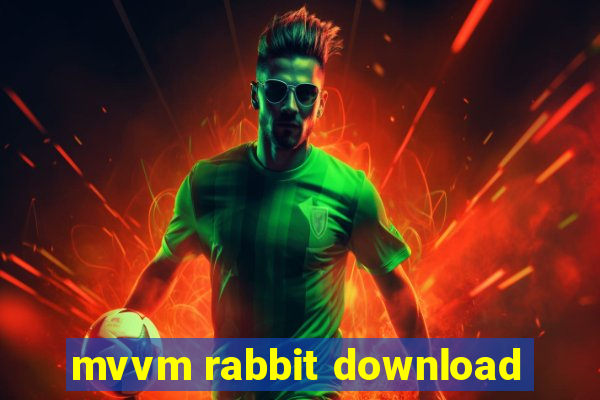 mvvm rabbit download