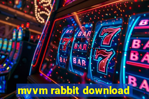 mvvm rabbit download