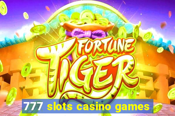 777 slots casino games